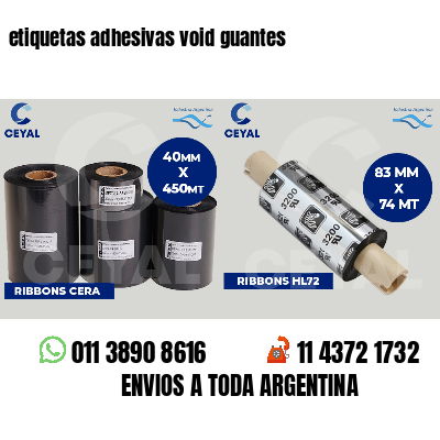 etiquetas adhesivas void guantes