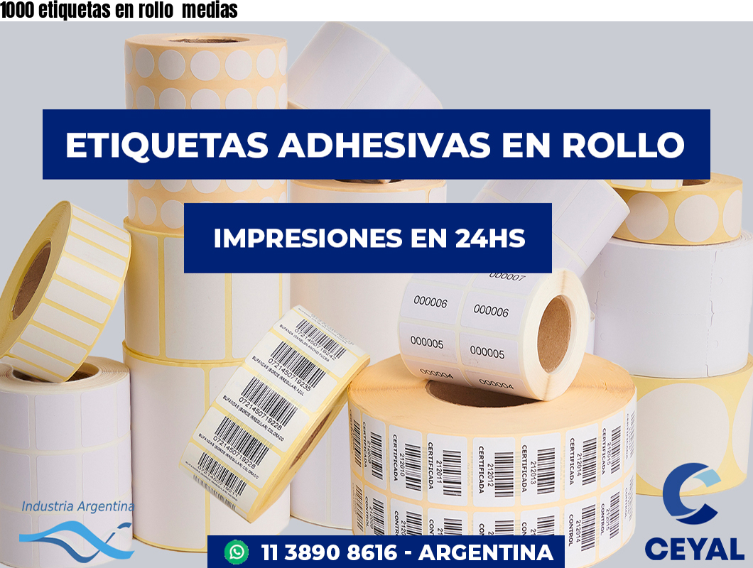 1000 etiquetas en rollo  medias