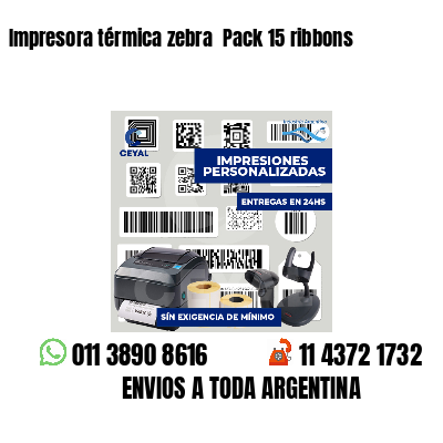 Impresora térmica zebra  Pack 15 ribbons