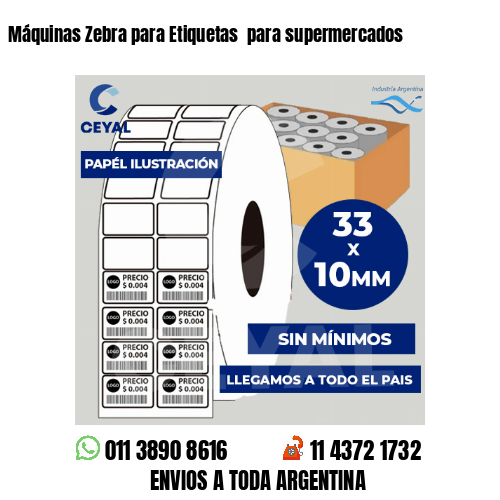 Máquinas Zebra para Etiquetas  para supermercados