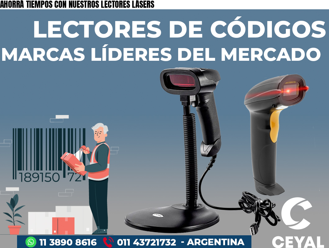 AHORRÁ TIEMPOS CON NUESTROS LECTORES LÁSERS