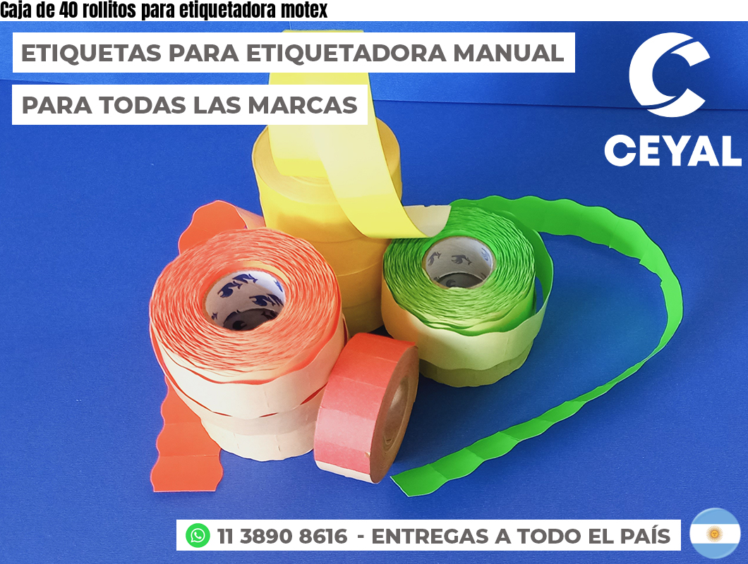 Caja de 40 rollitos para etiquetadora motex