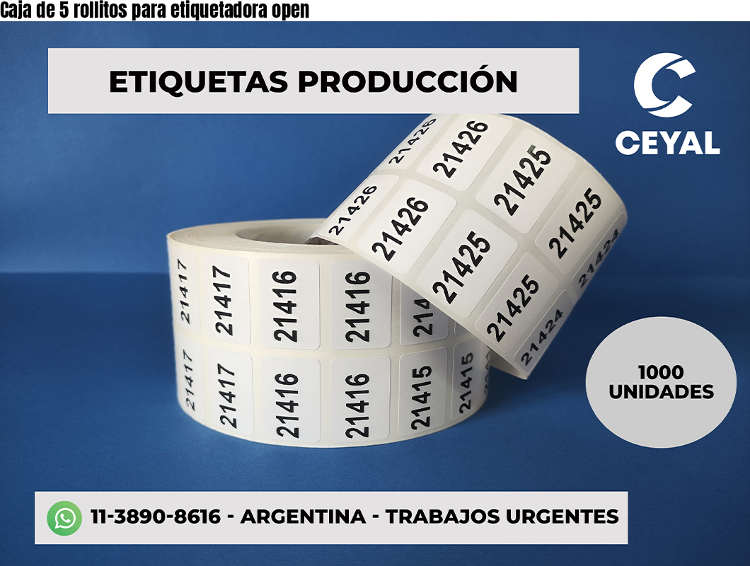 Caja de 5 rollitos para etiquetadora open