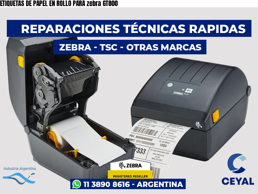 ETIQUETAS DE PAPEL EN ROLLO PARA zebra GT800