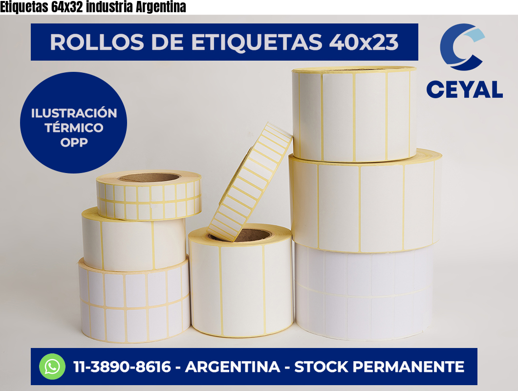 Etiquetas 64x32 industria Argentina