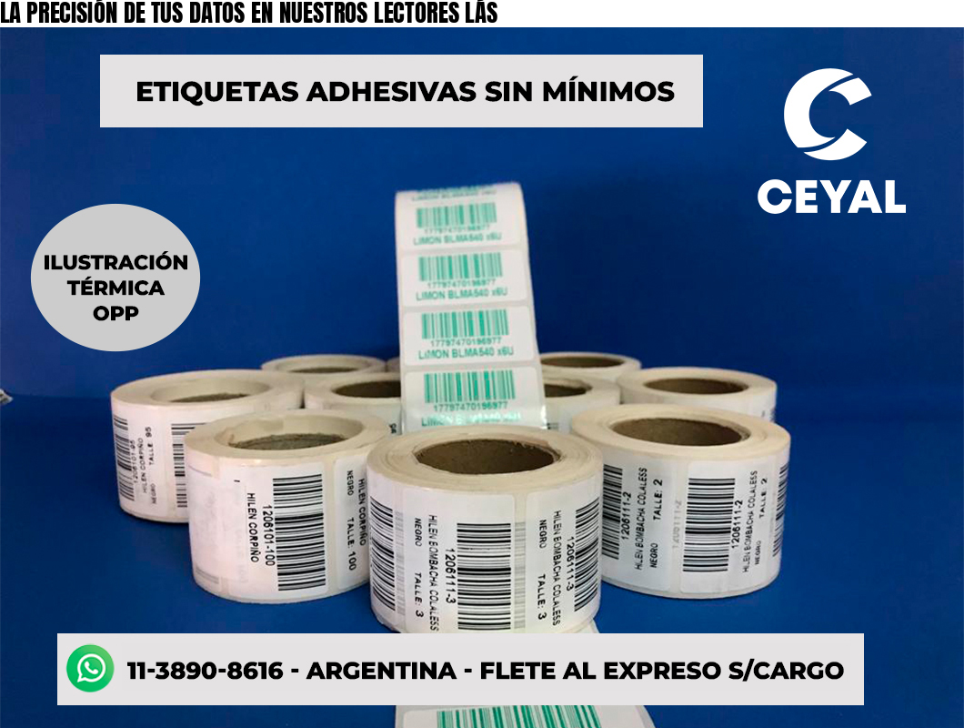 LA PRECISIÓN DE TUS DATOS EN NUESTROS LECTORES LÁS