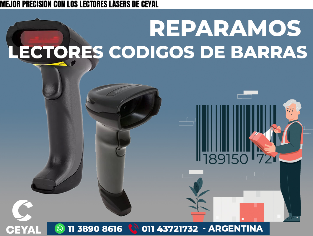 MEJOR PRECISIÓN CON LOS LECTORES LÁSERS DE CEYAL