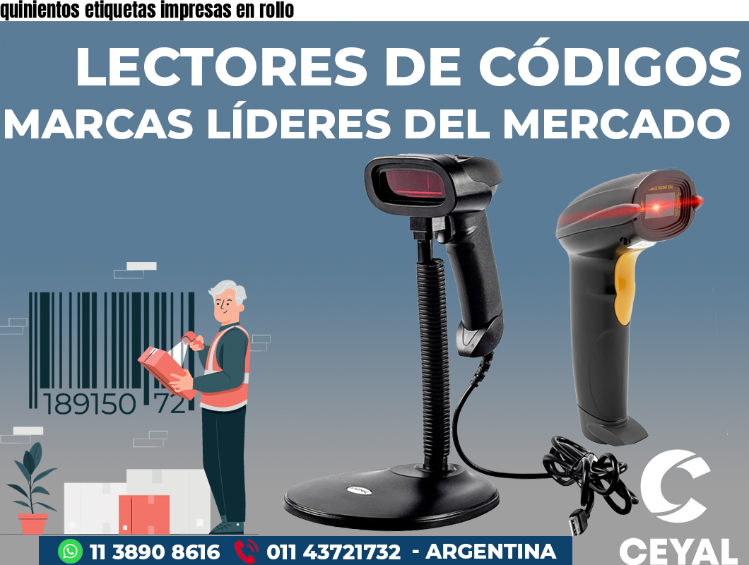 quinientos etiquetas impresas en rollo