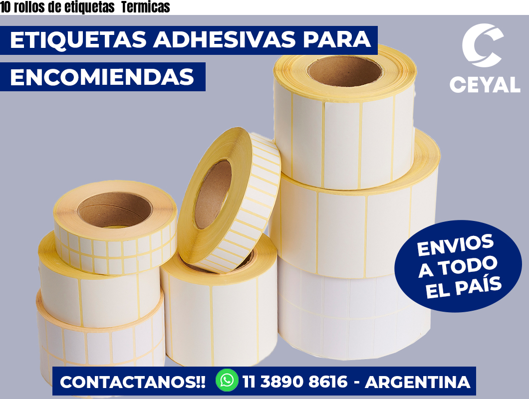 10 rollos de etiquetas  Termicas