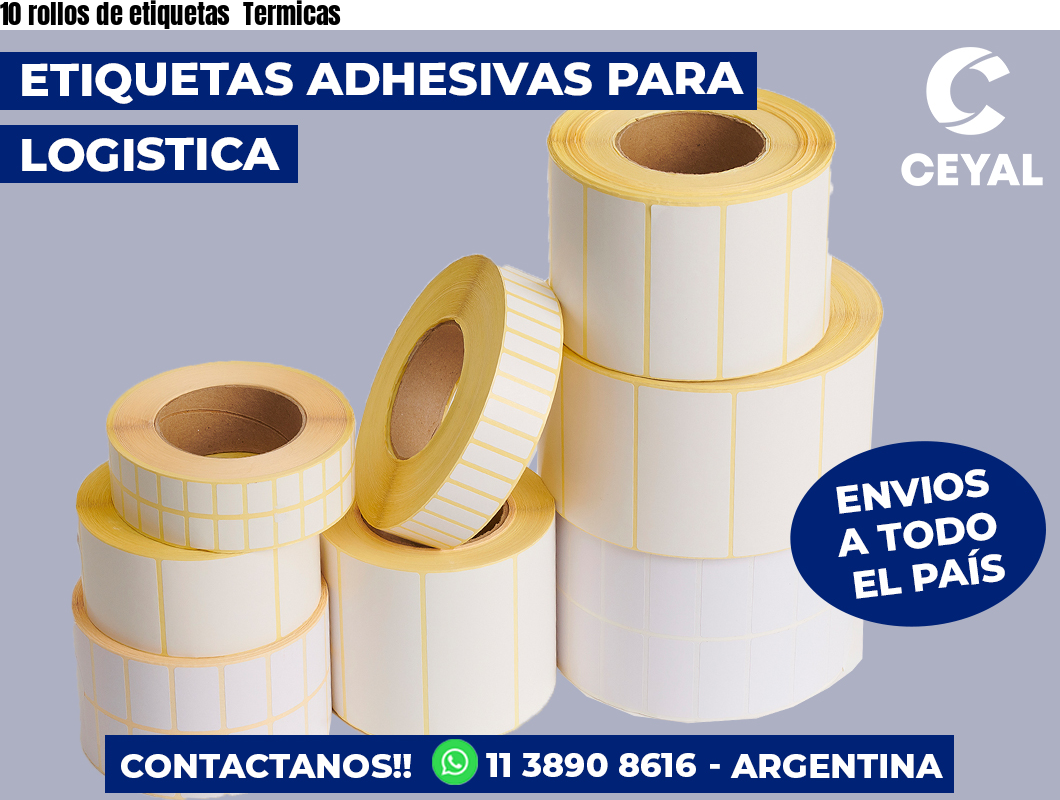 10 rollos de etiquetas  Termicas