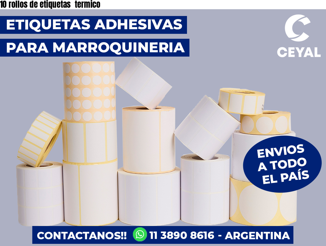 10 rollos de etiquetas  termico
