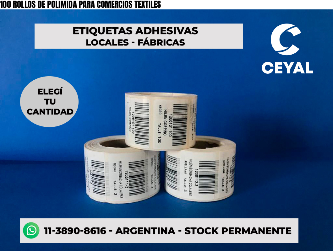 100 ROLLOS DE POLIMIDA PARA COMERCIOS TEXTILES