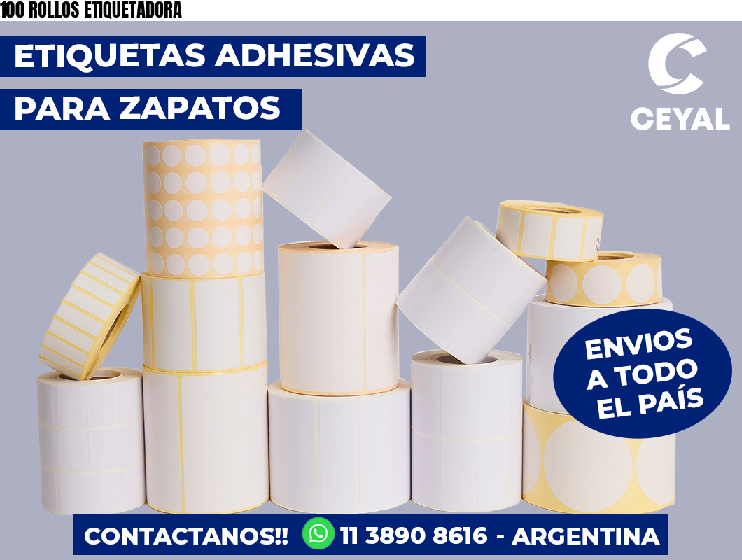 100 ROLLOS ETIQUETADORA