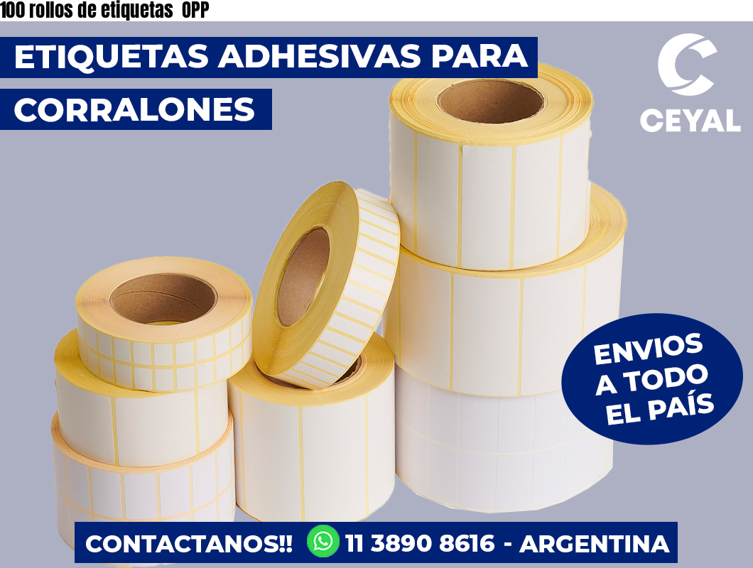 100 rollos de etiquetas  OPP