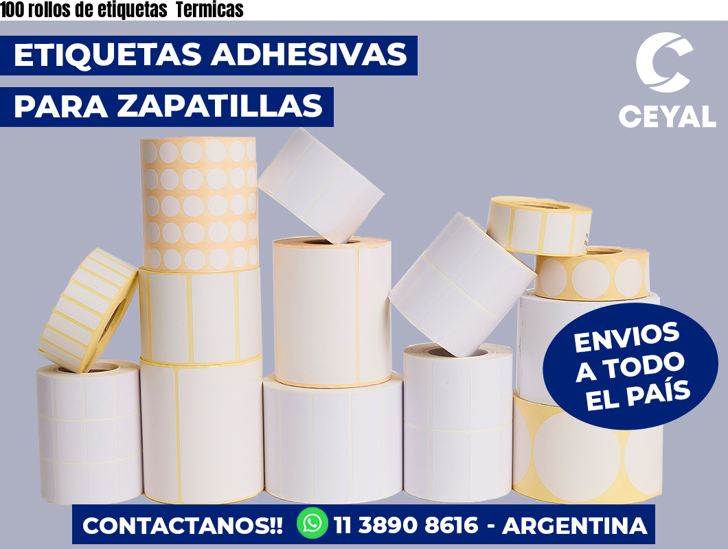 100 rollos de etiquetas  Termicas