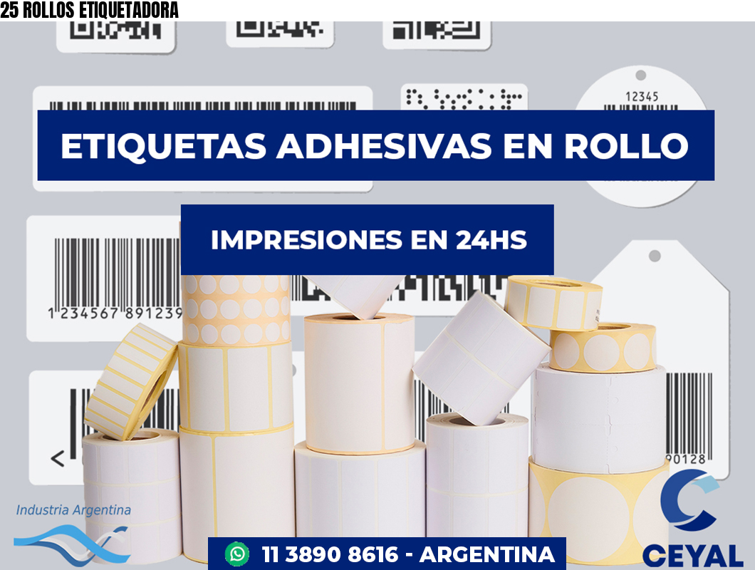 25 ROLLOS ETIQUETADORA