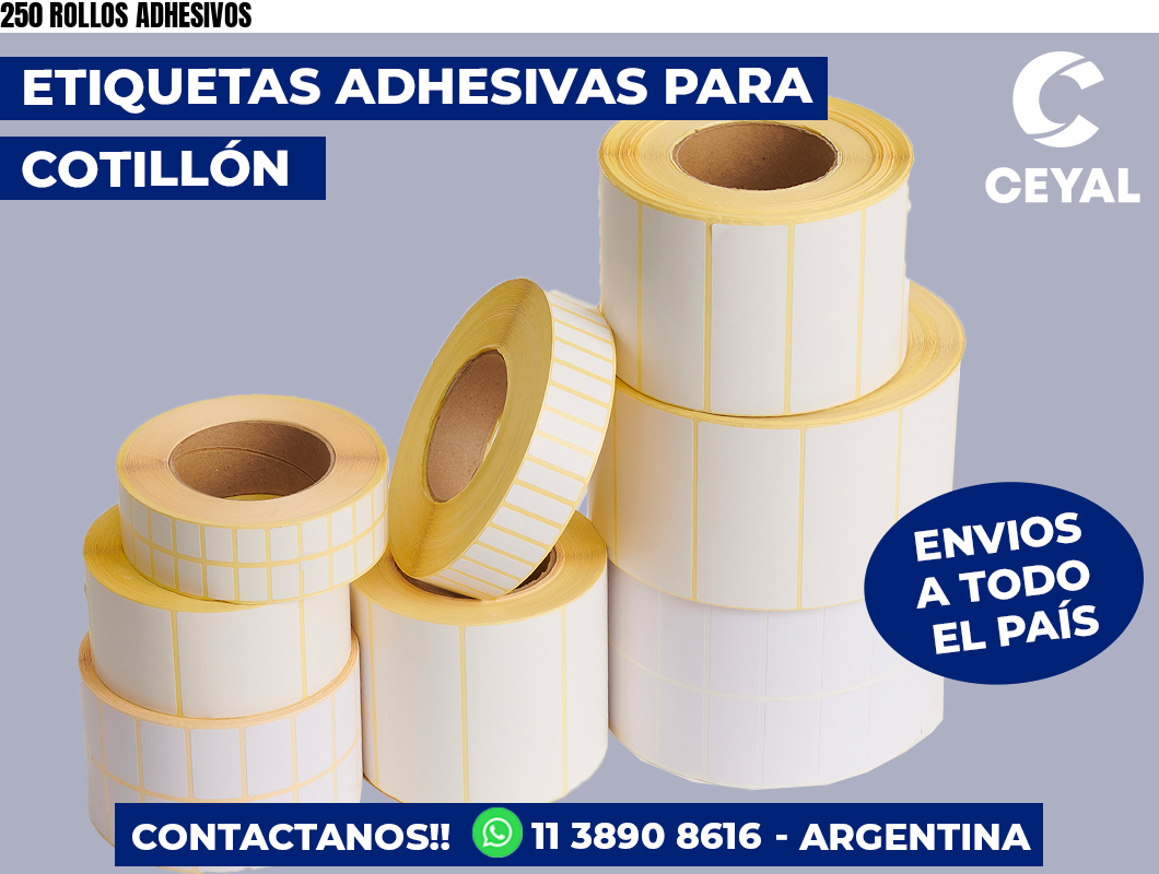 250 ROLLOS ADHESIVOS