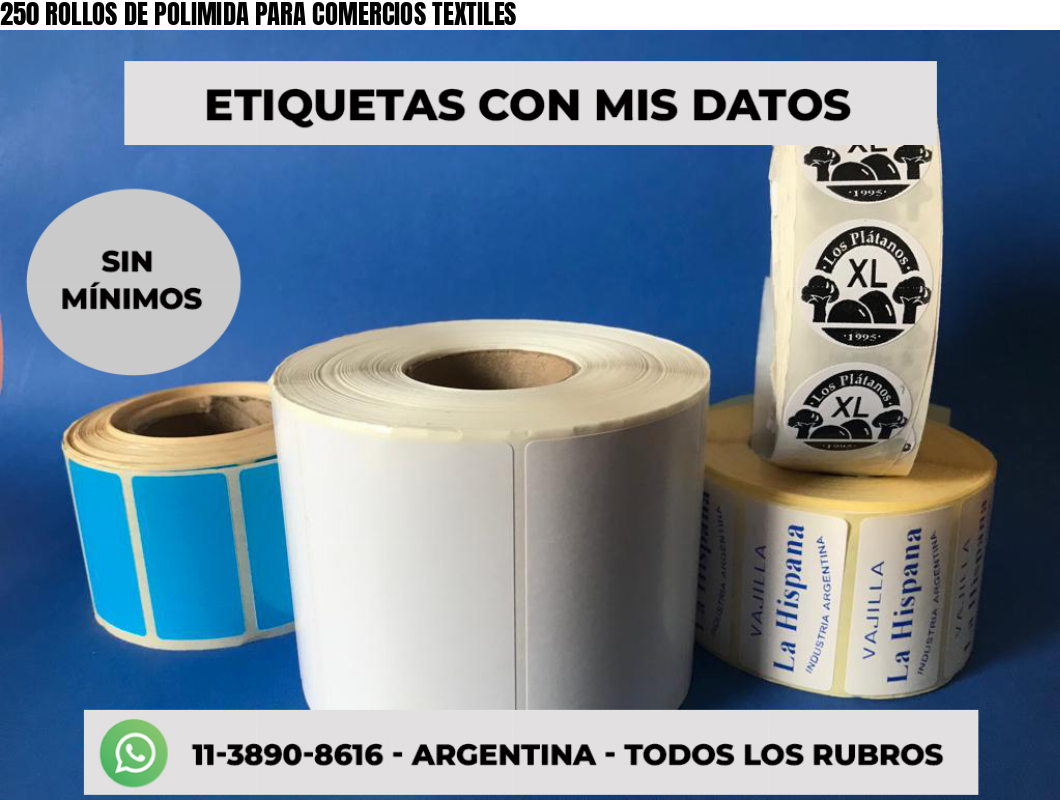 250 ROLLOS DE POLIMIDA PARA COMERCIOS TEXTILES