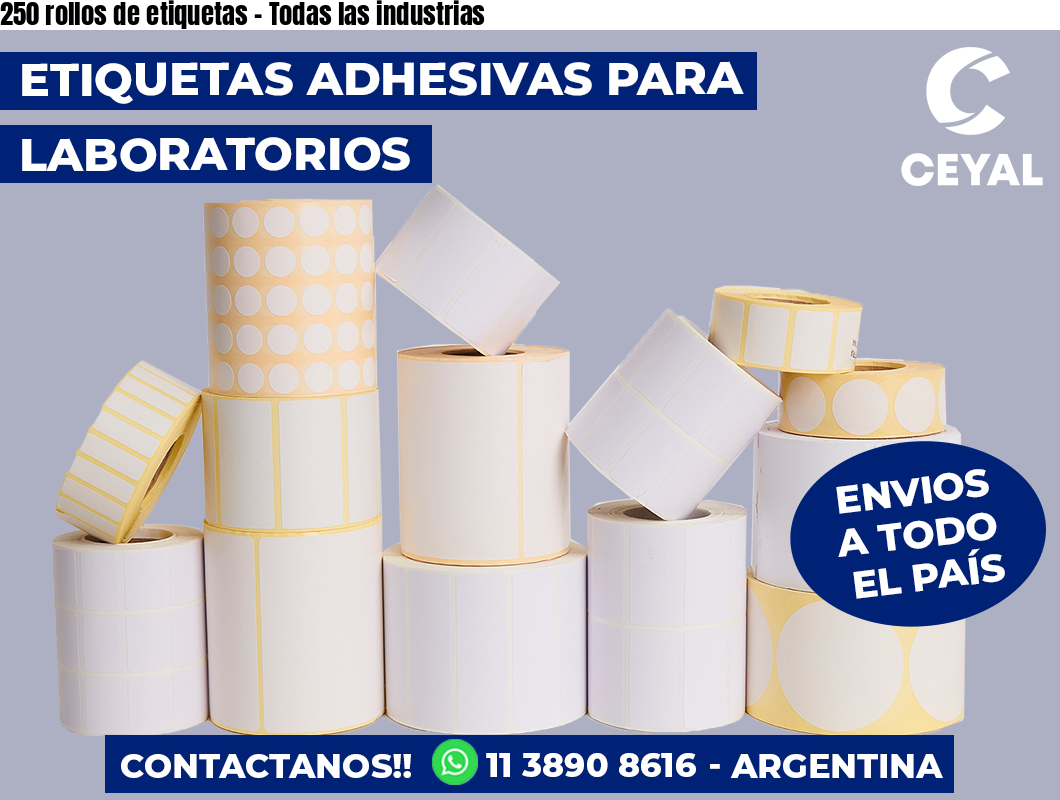 250 rollos de etiquetas - Todas las industrias