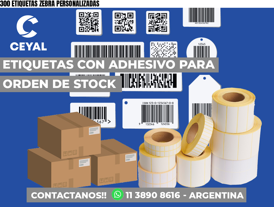 300 ETIQUETAS ZEBRA PERSONALIZADAS