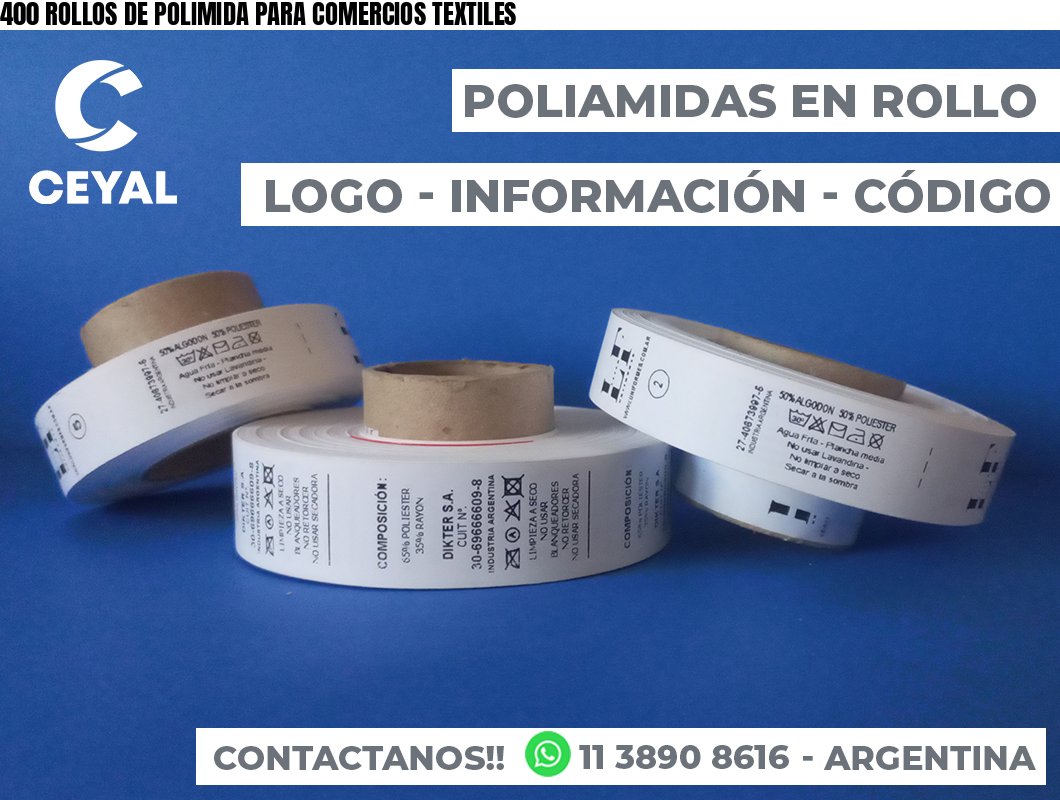 400 ROLLOS DE POLIMIDA PARA COMERCIOS TEXTILES