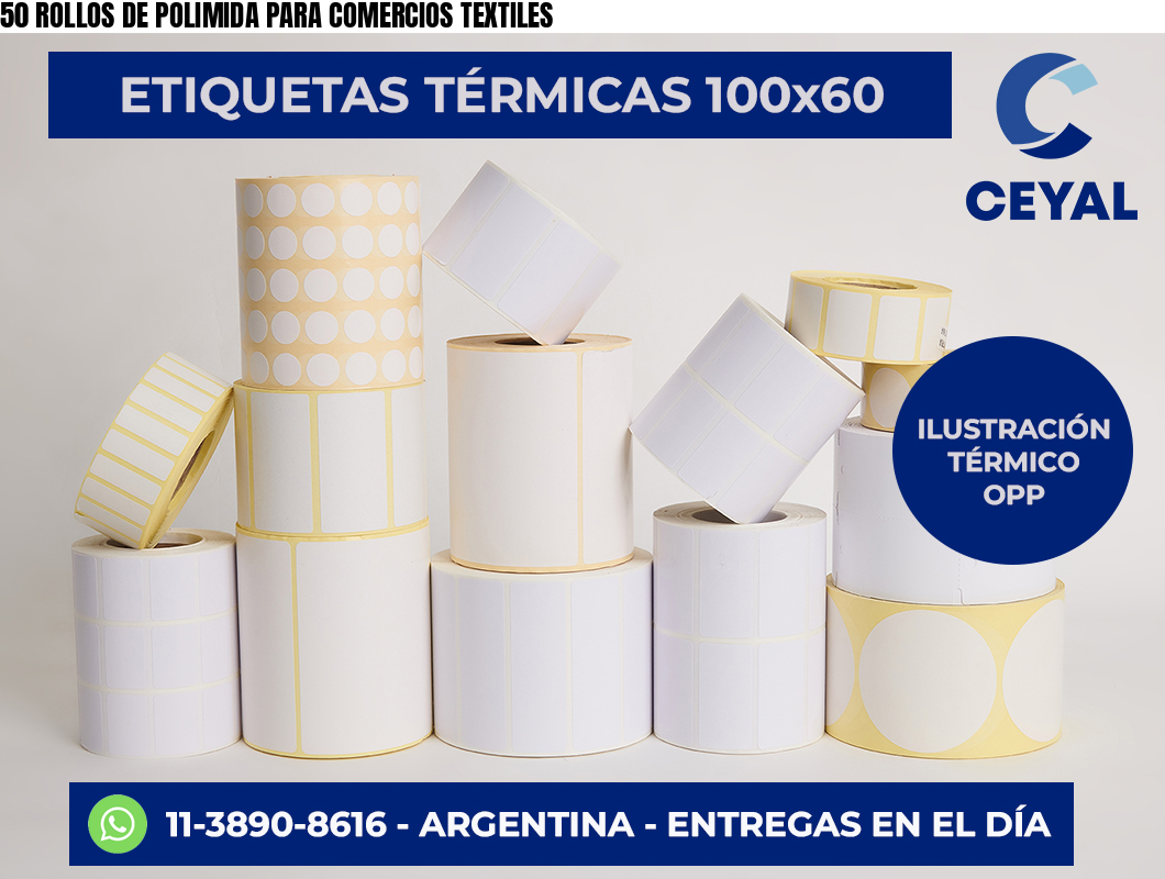 50 ROLLOS DE POLIMIDA PARA COMERCIOS TEXTILES