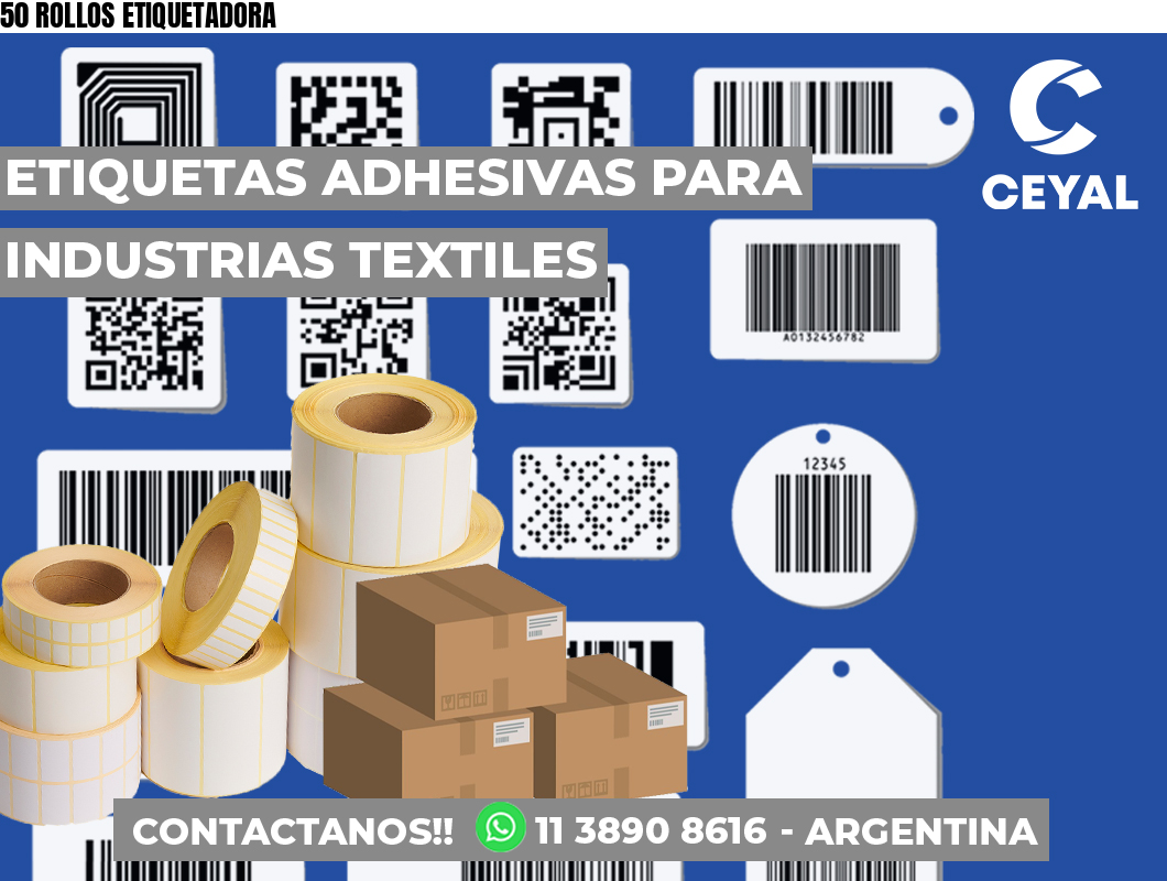 50 ROLLOS ETIQUETADORA