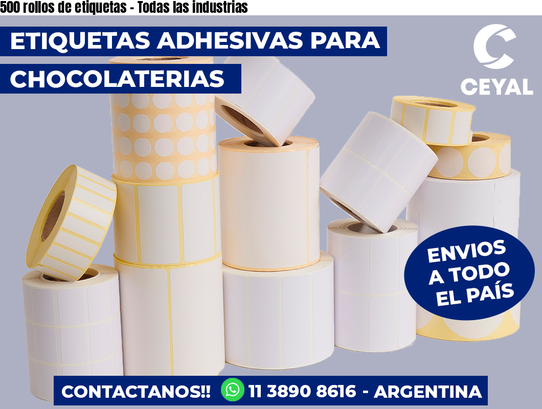 500 rollos de etiquetas - Todas las industrias