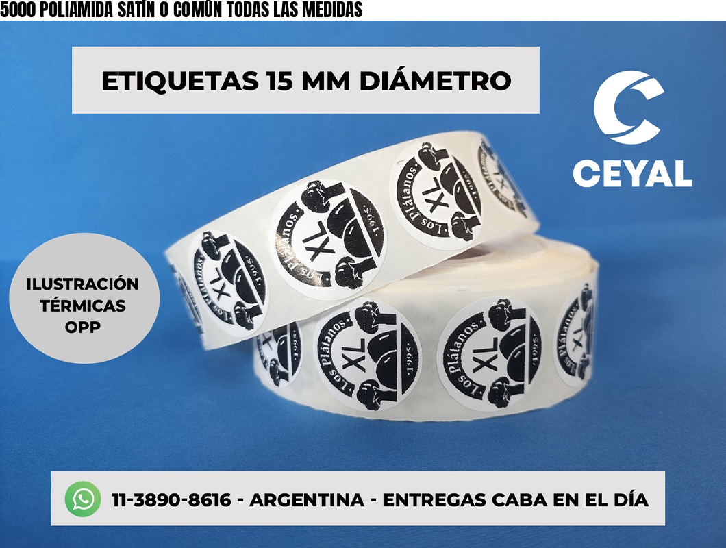 5000 POLIAMIDA SATÍN O COMÚN TODAS LAS MEDIDAS