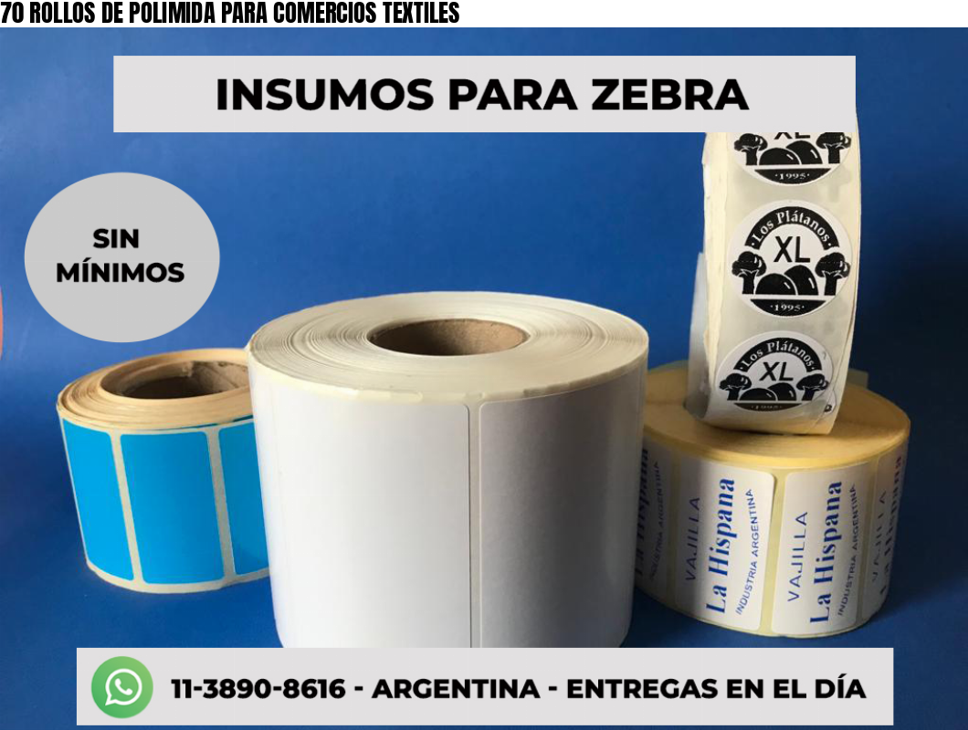 70 ROLLOS DE POLIMIDA PARA COMERCIOS TEXTILES