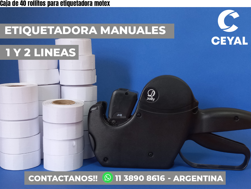 Caja de 40 rollitos para etiquetadora motex