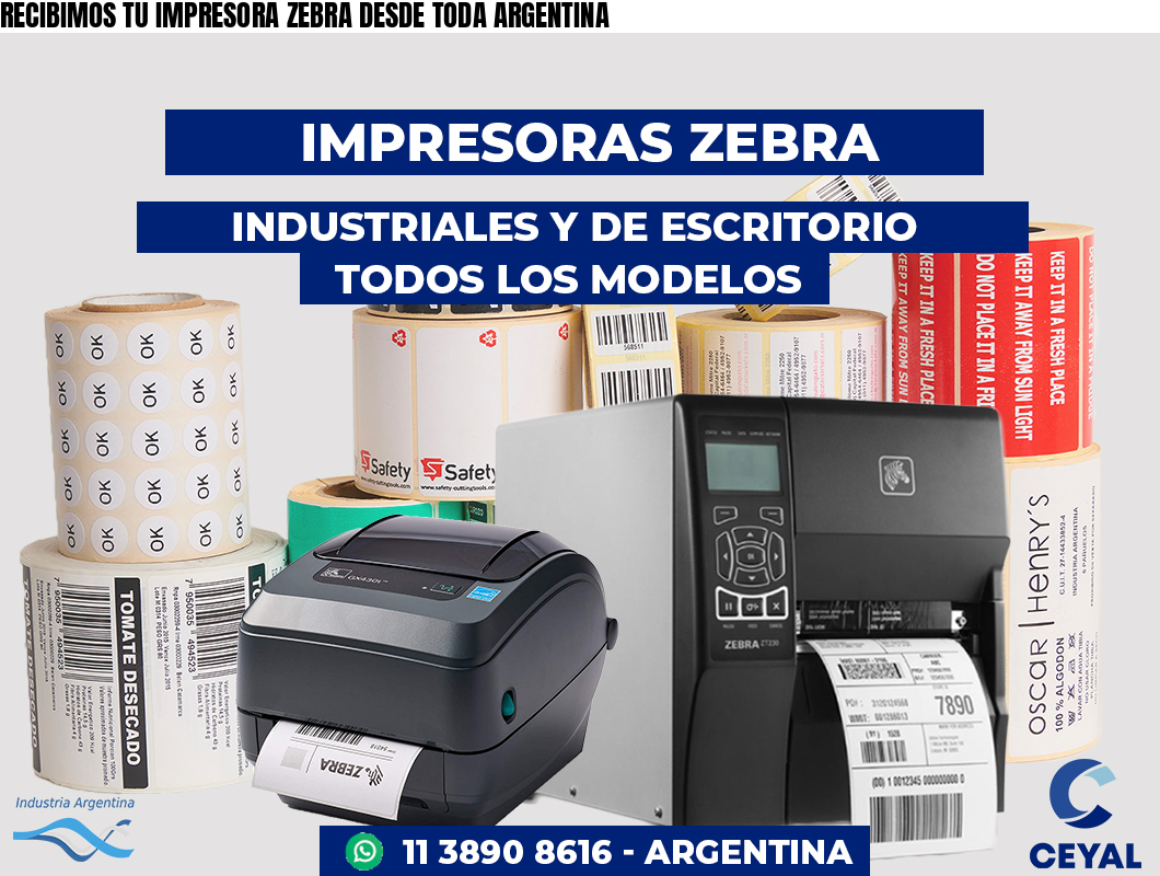 RECIBIMOS TU IMPRESORA ZEBRA DESDE TODA ARGENTINA