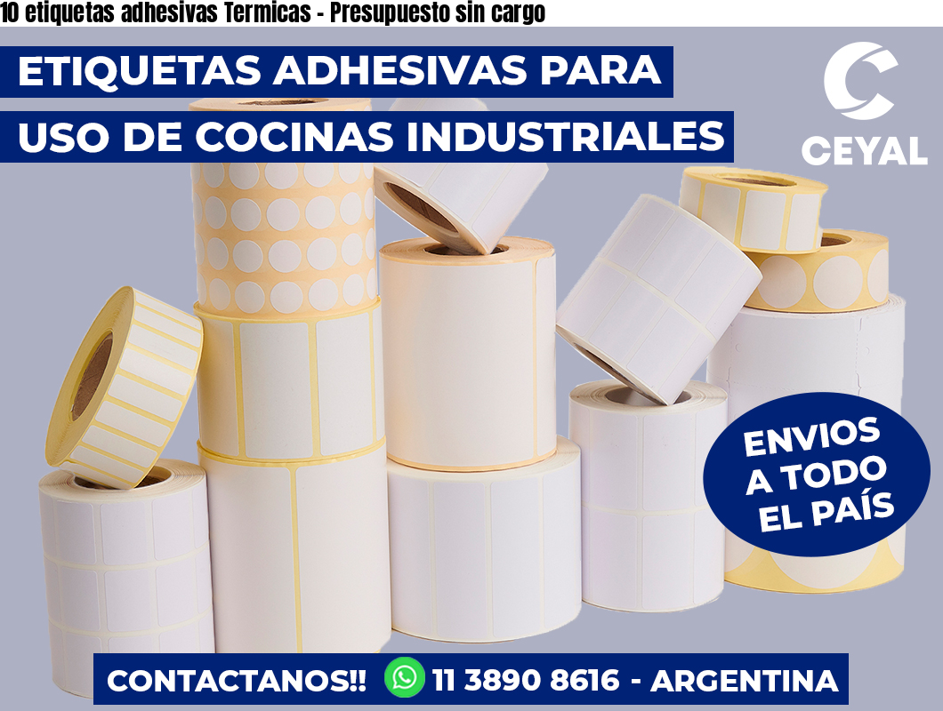10 etiquetas adhesivas Termicas - Presupuesto sin cargo
