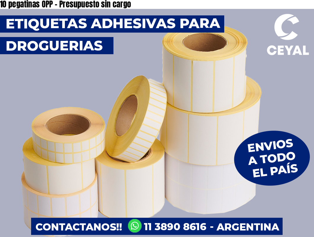10 pegatinas OPP - Presupuesto sin cargo