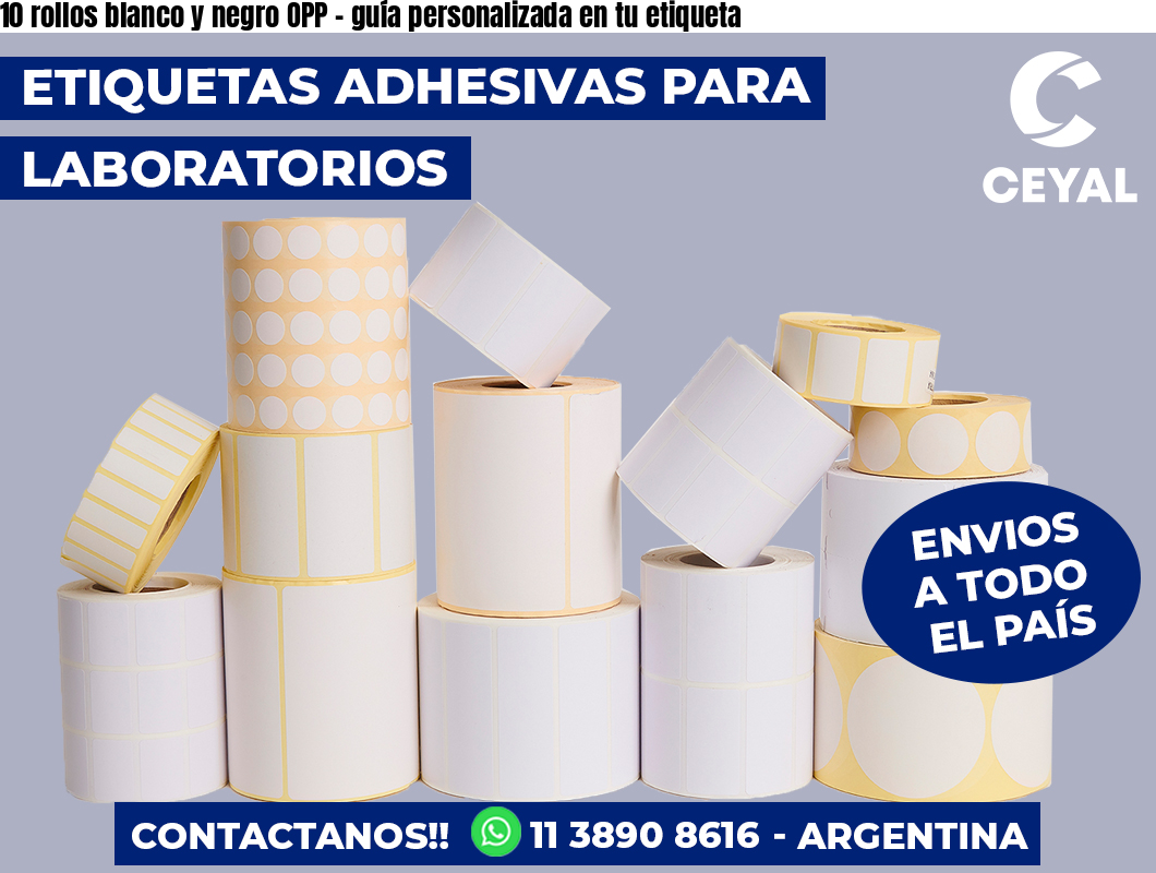 10 rollos blanco y negro OPP – guía personalizada en tu etiqueta