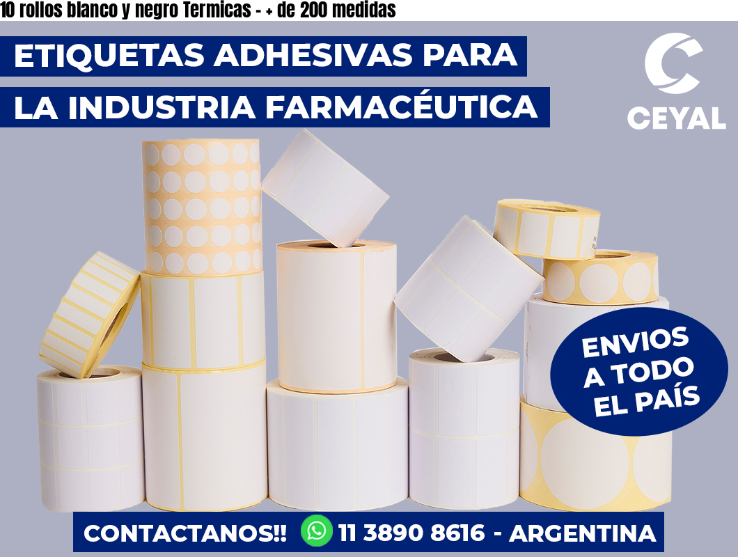 10 rollos blanco y negro Termicas - + de 200 medidas