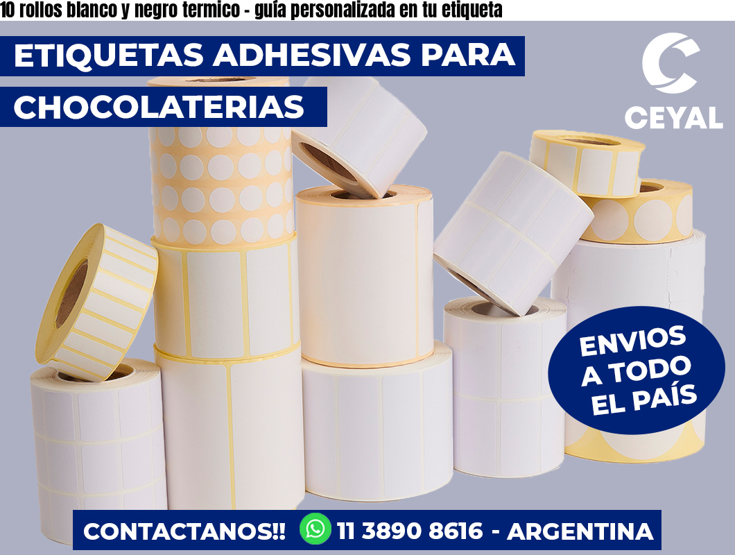 10 rollos blanco y negro termico - guía personalizada en tu etiqueta