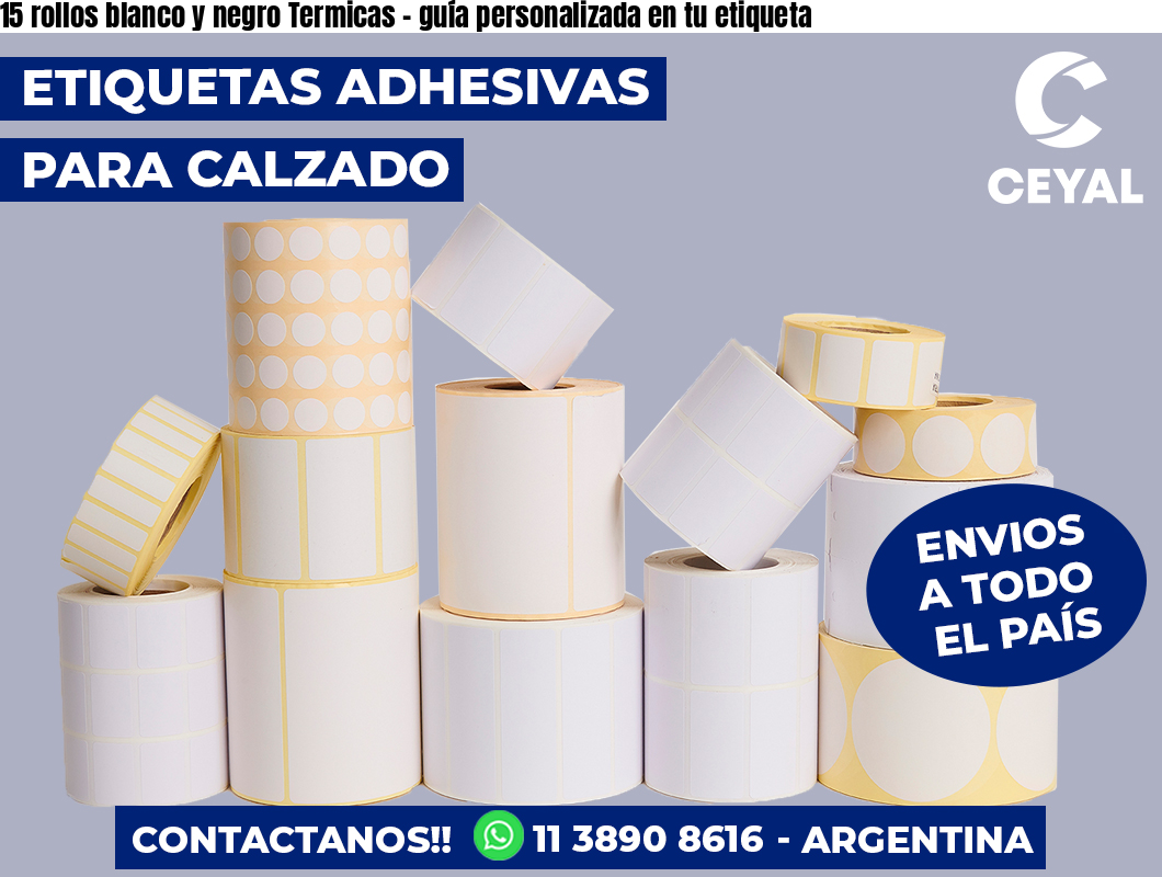 15 rollos blanco y negro Termicas – guía personalizada en tu etiqueta
