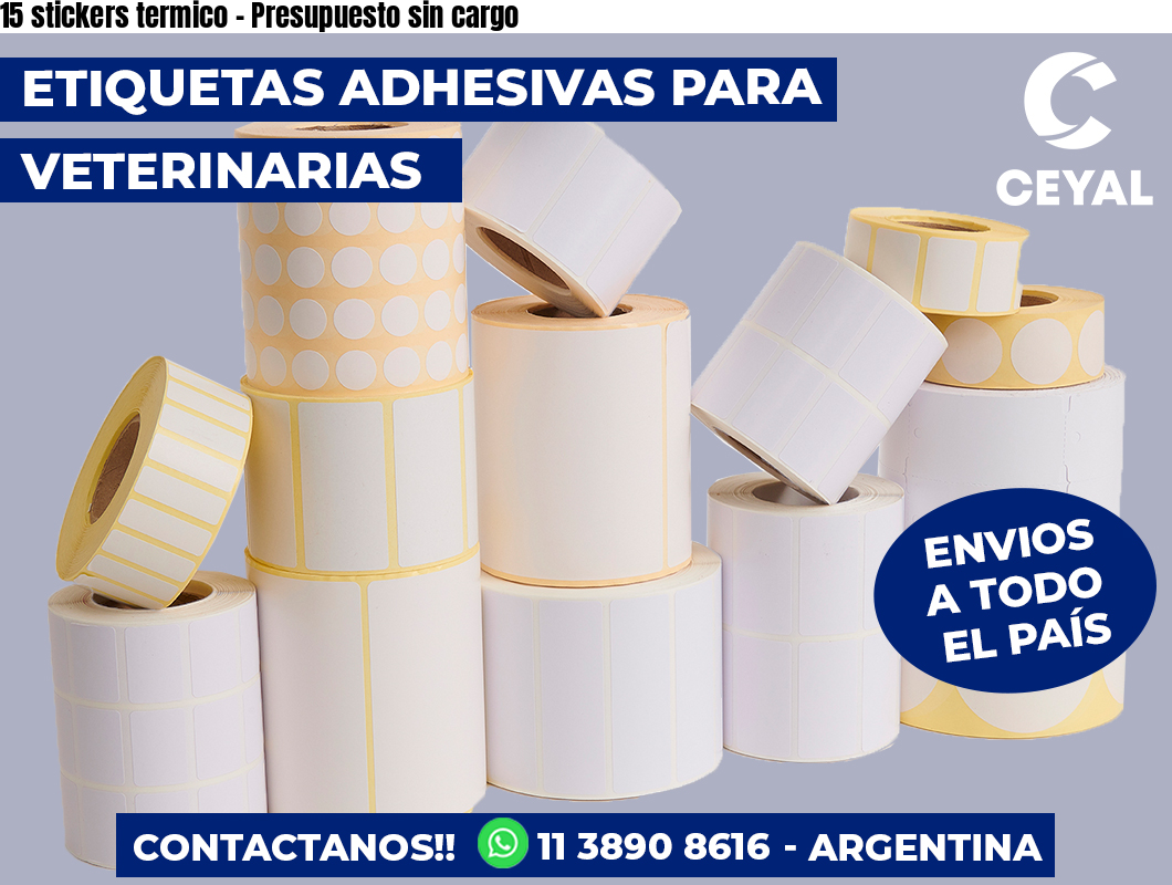 15 stickers termico – Presupuesto sin cargo