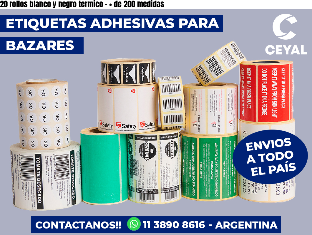 20 rollos blanco y negro termico - + de 200 medidas