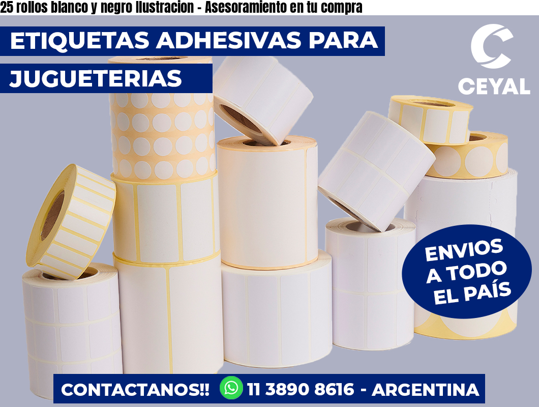 25 rollos blanco y negro Ilustracion – Asesoramiento en tu compra