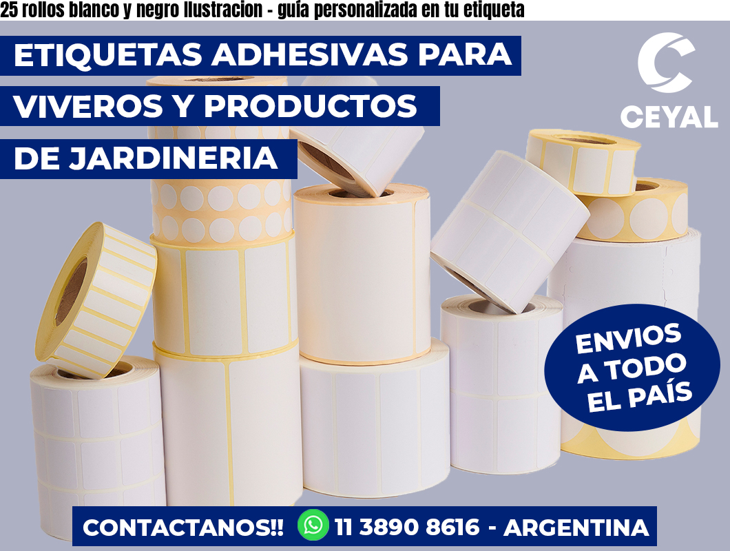 25 rollos blanco y negro Ilustracion - guía personalizada en tu etiqueta