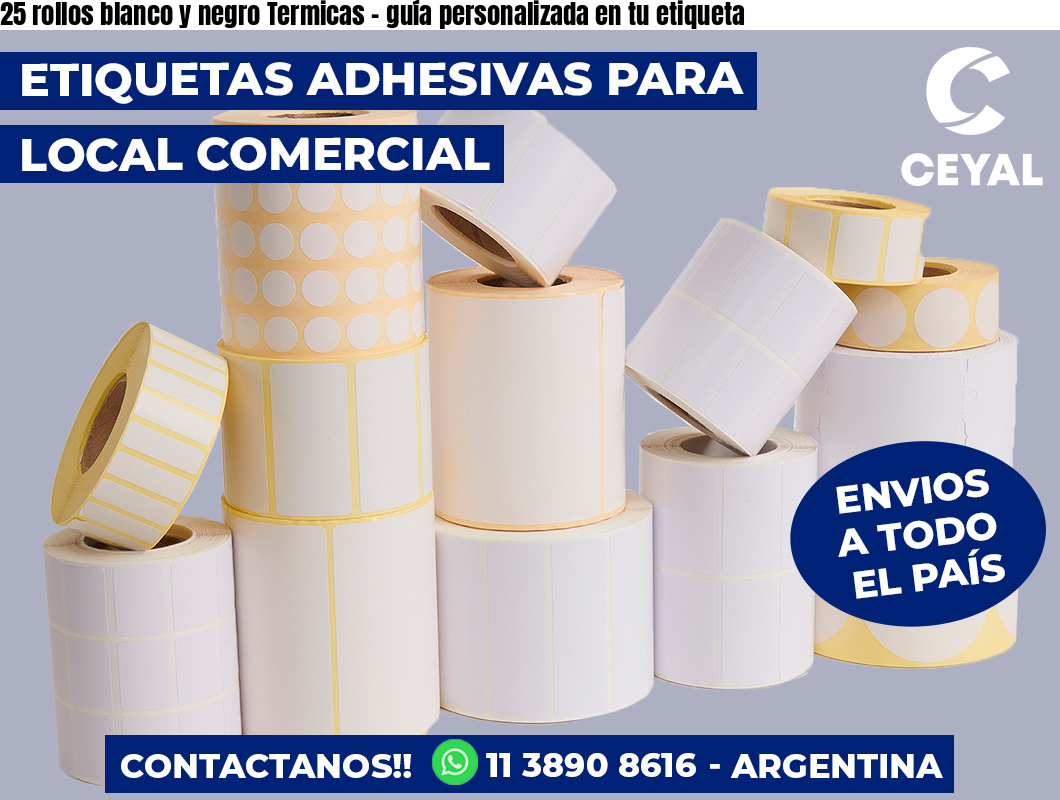 25 rollos blanco y negro Termicas – guía personalizada en tu etiqueta