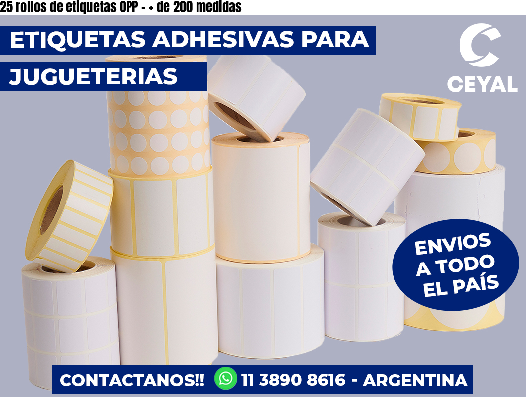 25 rollos de etiquetas OPP - + de 200 medidas