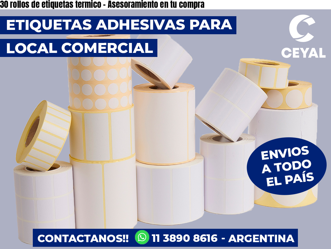 30 rollos de etiquetas termico - Asesoramiento en tu compra