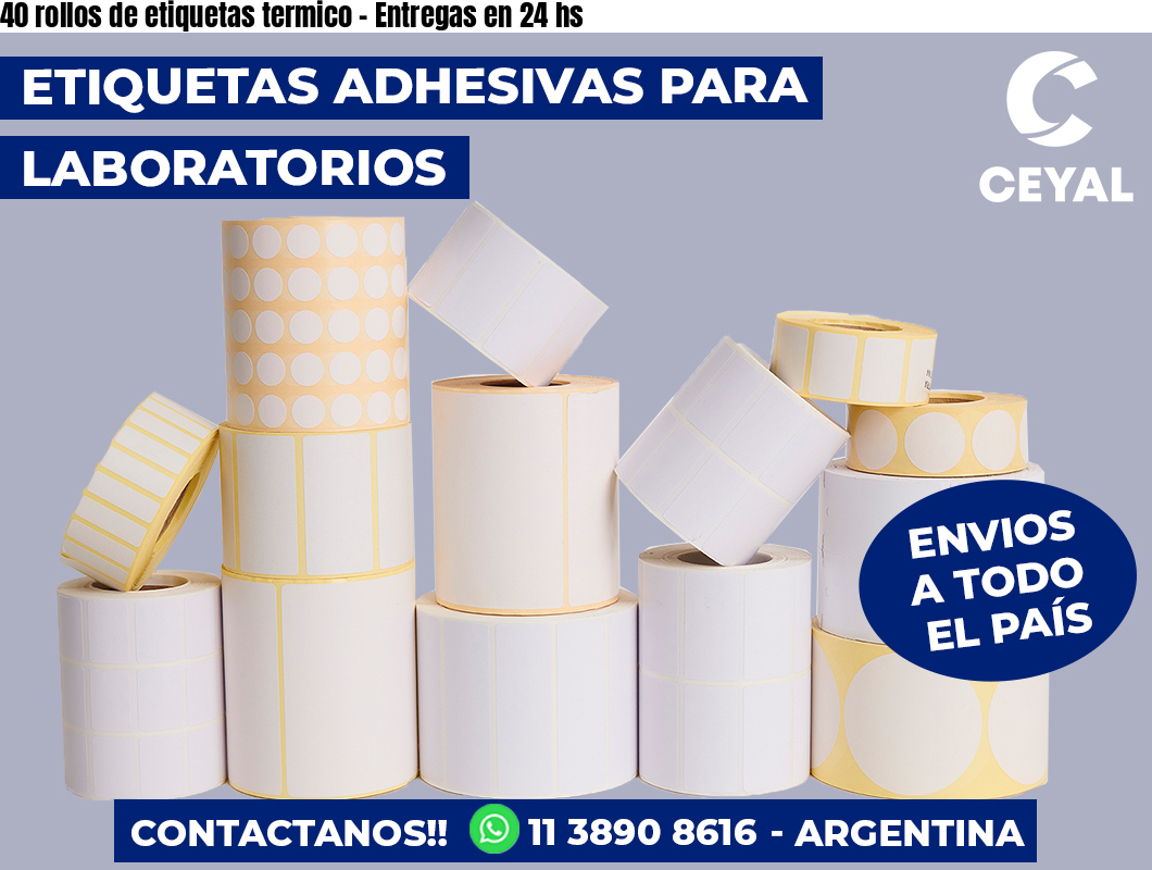 40 rollos de etiquetas termico – Entregas en 24 hs