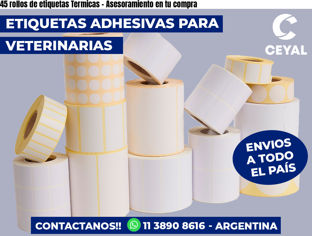 45 rollos de etiquetas Termicas - Asesoramiento en tu compra
