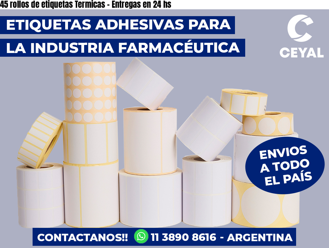 45 rollos de etiquetas Termicas - Entregas en 24 hs