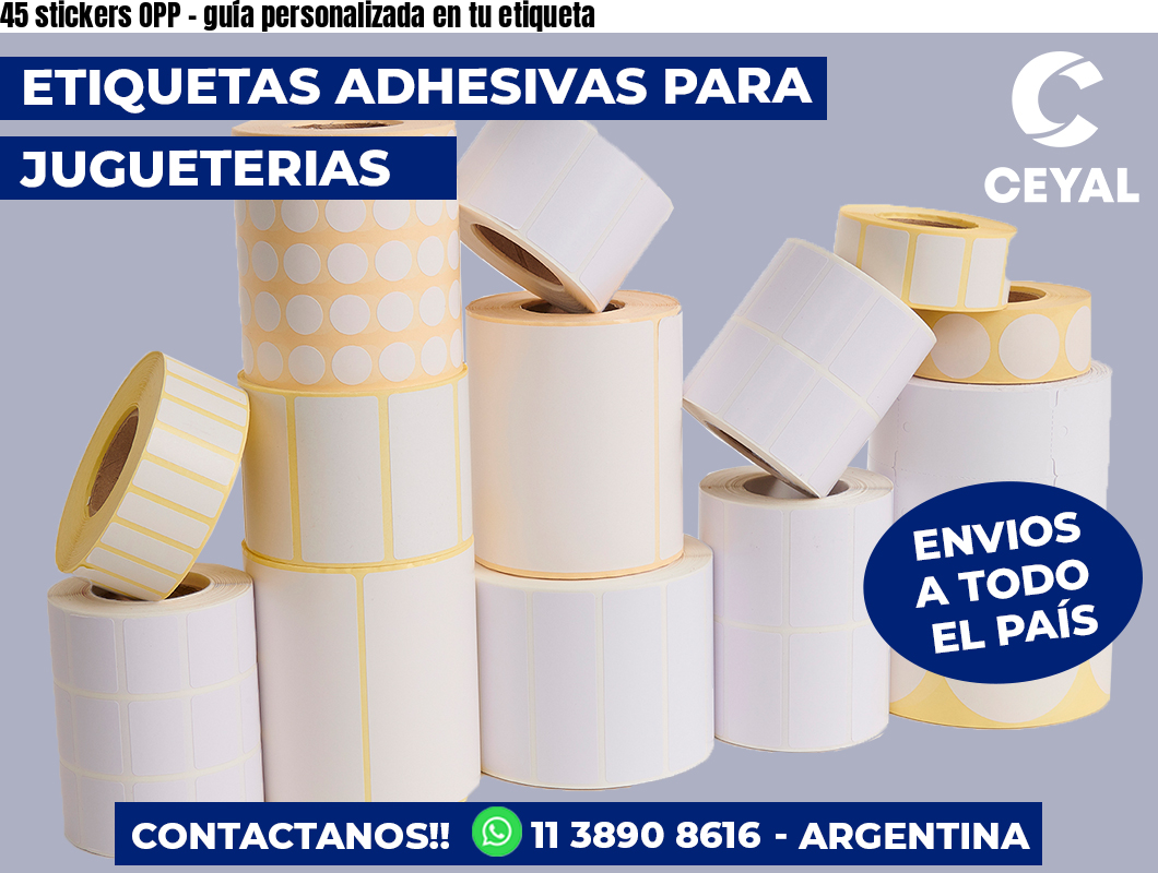 45 stickers OPP – guía personalizada en tu etiqueta