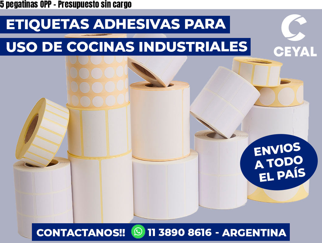 5 pegatinas OPP - Presupuesto sin cargo